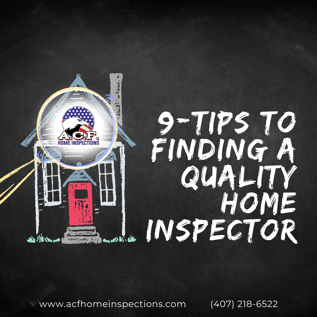 Orlando Home Inspection - 9-Tips To Finding A Quality Home Inspector in Orlando FL