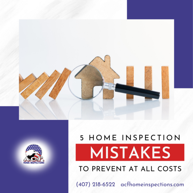 5 Home Inspection Mistakes To Prevent At All Costs - Orlando Home Inspection