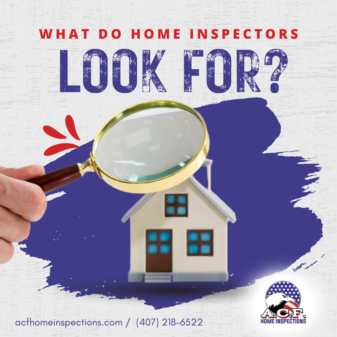 Orlando Home Inspection Services -What do home inspectors look for?