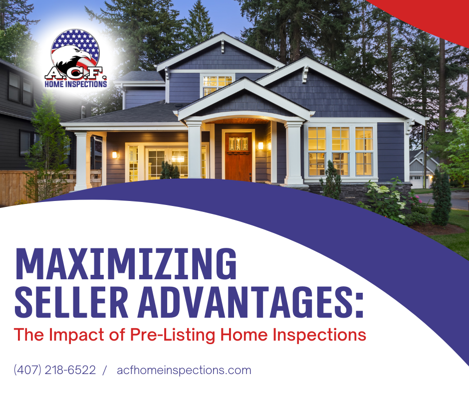 A.C.F Home Inspections Maximizing Seller Advantages_ The Impact of Pre-Listing Home Inspections - Branded Image
